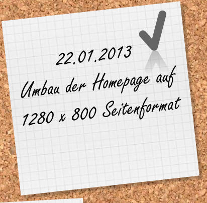 22.01.2013 Umbau der Homepage auf 1280 x 800 Seitenformat